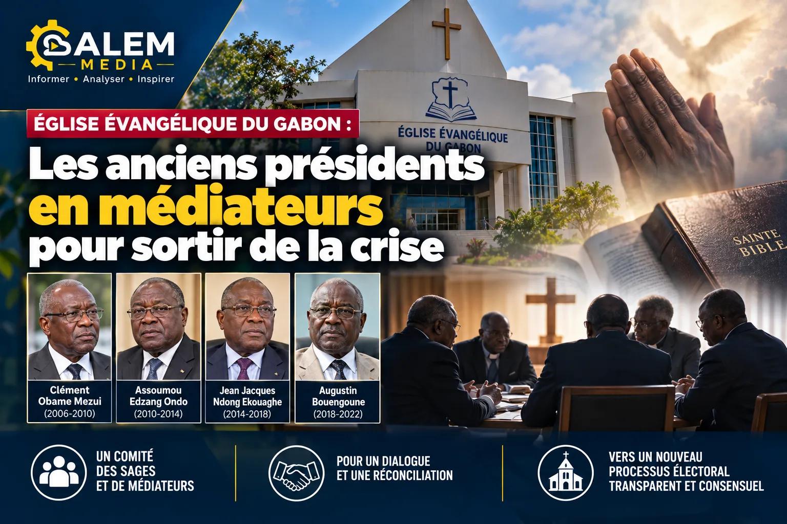 Église évangélique du Gabon : les anciens présidents en médiateurs pour sortir de la crise