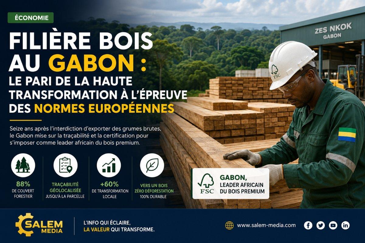 Filière bois au Gabon : le pari de la haute transformation à l'épreuve des normes européennes